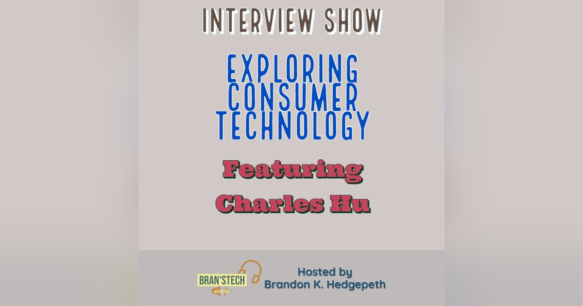 Exploring Consumer Technology | Interview Show Exploring Consumer Technology | Interview Show