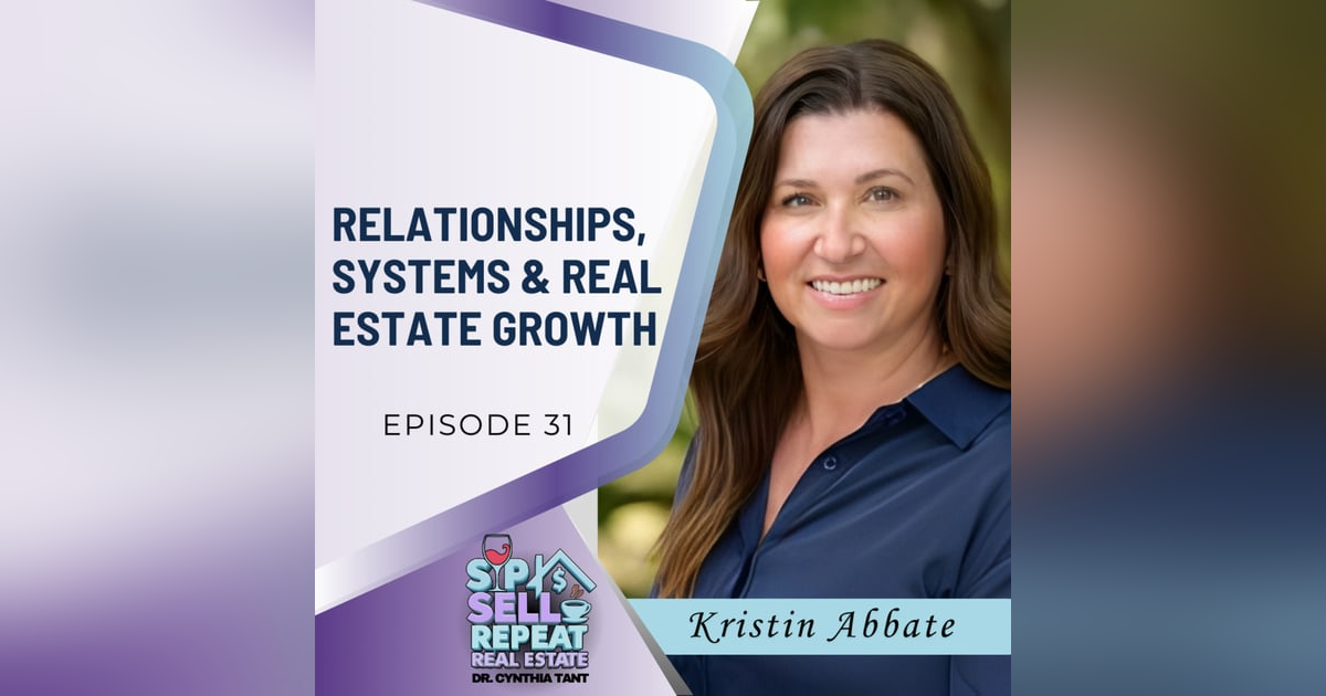 Building Real Estate Success Through Relationships, Systems & Service - EP 31 Building Real Estate Success Through Relationships, Systems & Service - EP 31