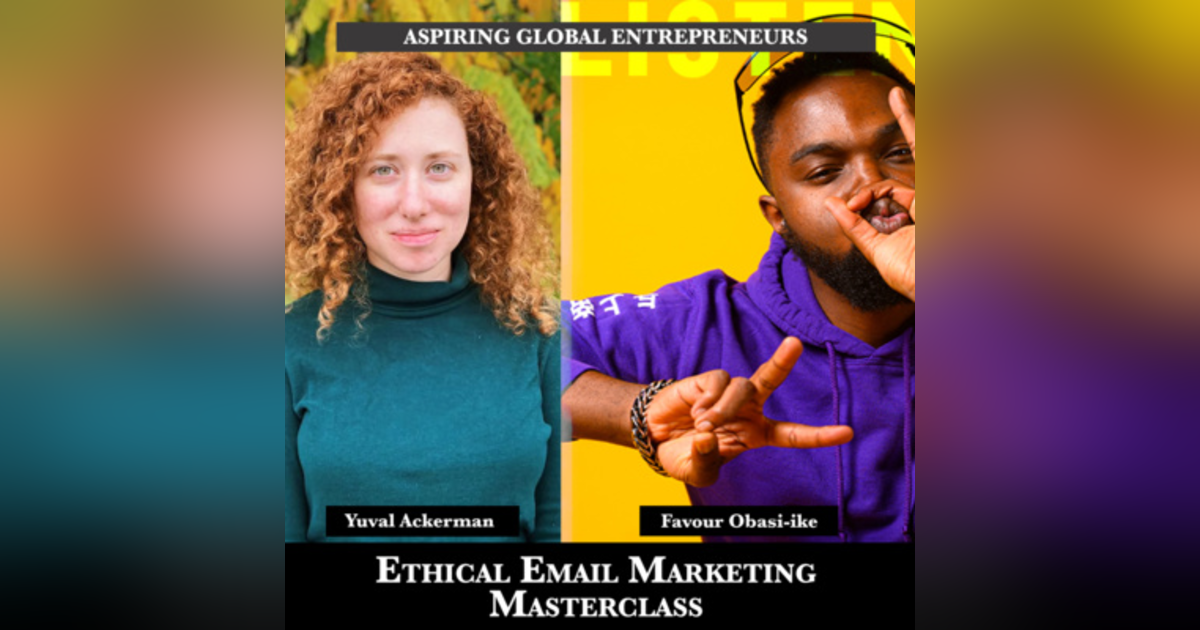 Ethical Email Marketing Masterclass with Yuval Ackerman ๐ง ๐ฉ๐ช - 199 Ethical Email Marketing Masterclass with Yuval Ackerman ๐ง ๐ฉ๐ช - 199