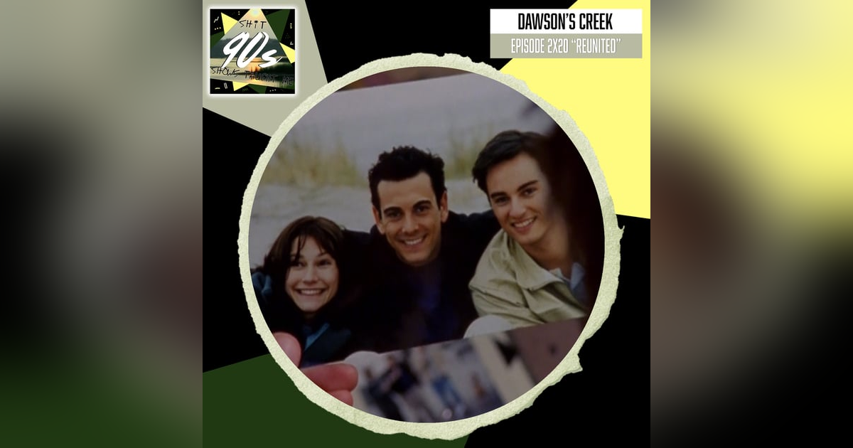 Dawson's Creek Season 2 Episode 20 - Reunited Dawson's Creek Season 2 Episode 20 - Reunited