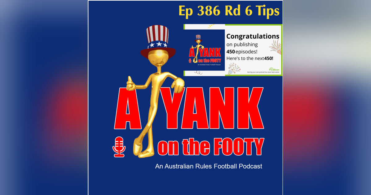 386 - AFL Rd 6 Tips 386 - AFL Rd 6 Tips