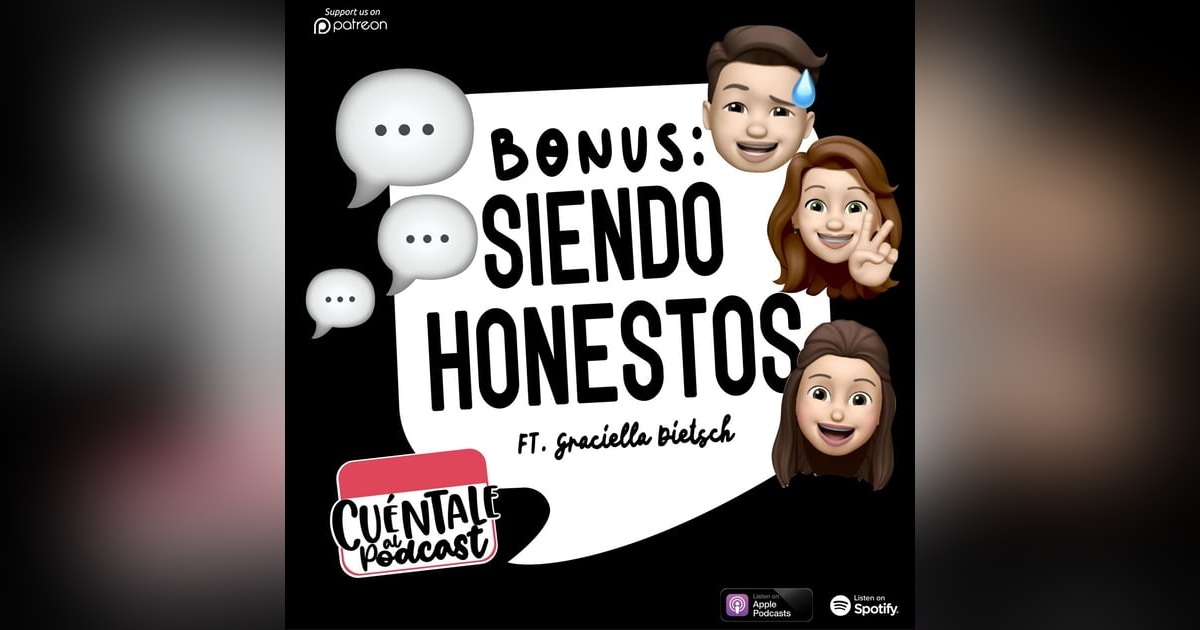 BONUS: Siendo HONESTOS (Ft. Graciella Dietsch) BONUS: Siendo HONESTOS (Ft. Graciella Dietsch)