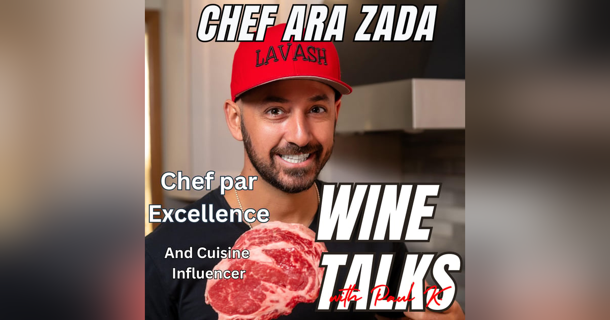 Armenian-Mexican Fusion with Chef Ara Zada: From Lavash to Laughter| Wine Talks Armenian-Mexican Fusion with Chef Ara Zada: From Lavash to Laughter| Wine Talks