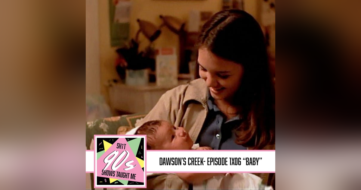 Dawson's Creek: Season 1 Episode 6 - Baby Dawson's Creek: Season 1 Episode 6 - Baby