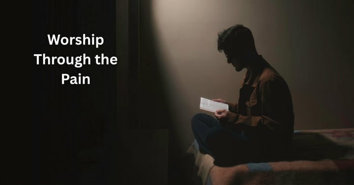 image for How to Worship Through the Pain