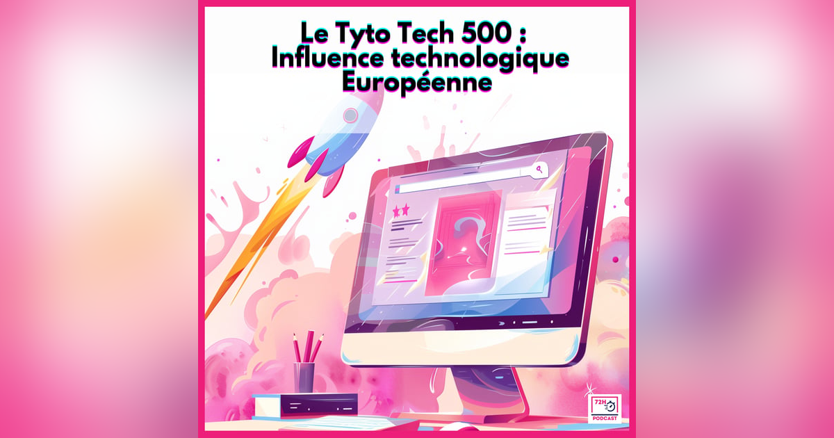 Le Tyto Tech 500 : influence technologique européenne Le Tyto Tech 500 : influence technologique européenne