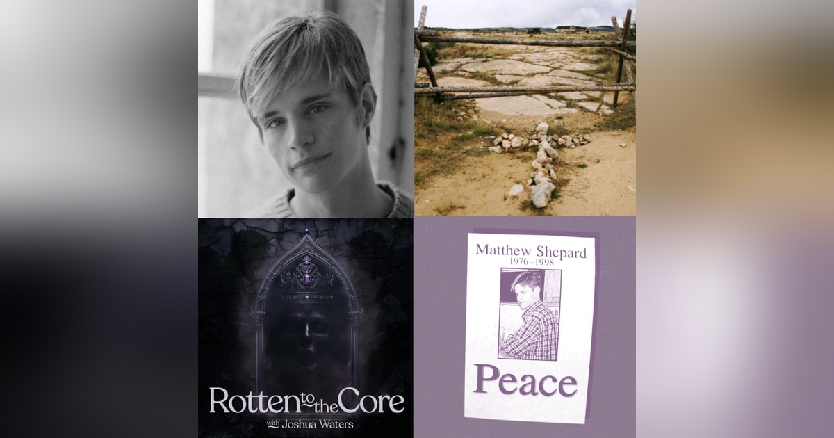 76: Pride Special: Matthew Shepard 76: Pride Special: Matthew Shepard
