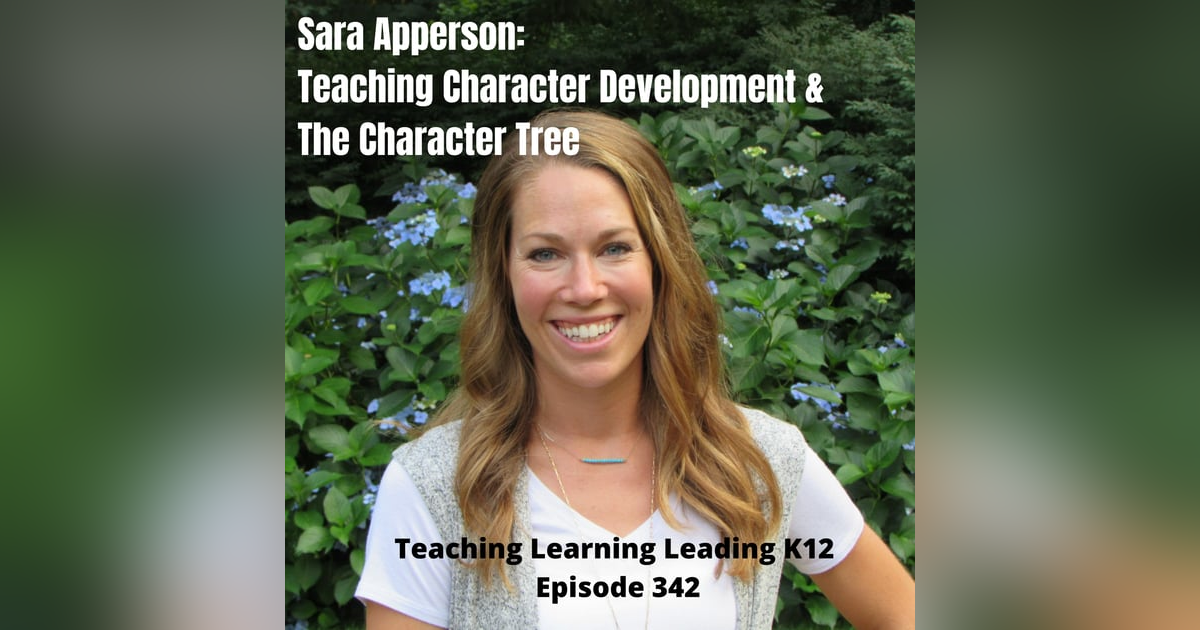 Sara Apperson: Teaching Character Development & The Character Tree - 342 Sara Apperson: Teaching Character Development & The Character Tree - 342