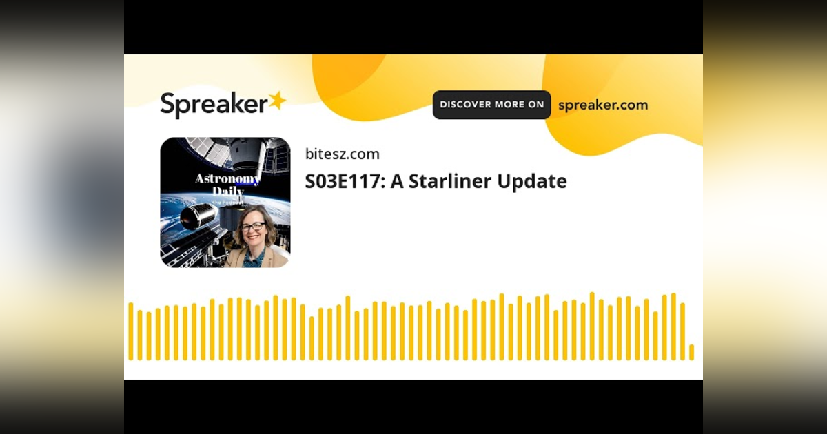 S03E117: A Starliner Update S03E117: A Starliner Update