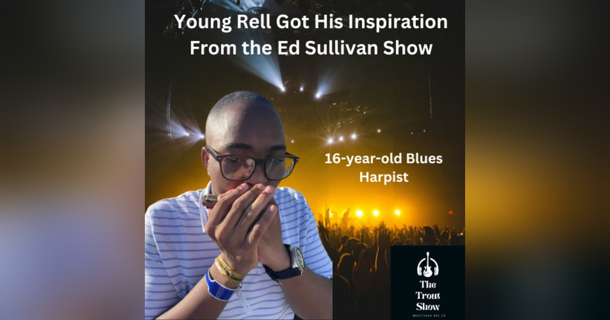 16-Year-Old High Blues Harpist Got his Inspiration by Watching the Ed Sullivan show on YouTube. 16-Year-Old High Blues Harpist Got his Inspiration by Watching the Ed Sullivan show on YouTube.