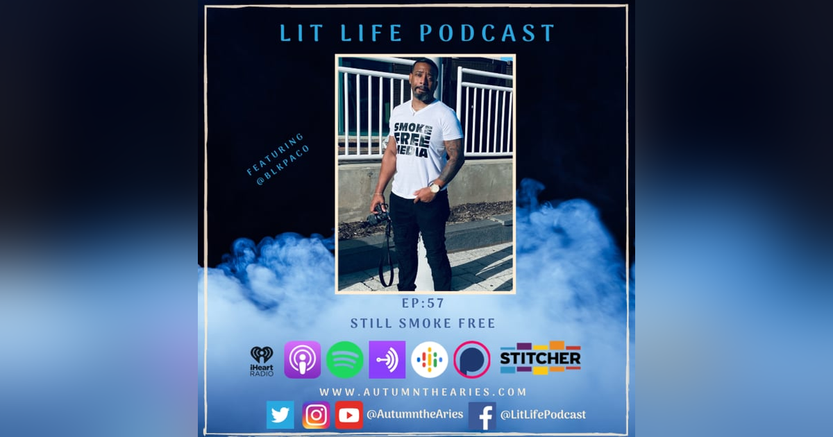 EP 57: Still Smoke Free EP 57: Still Smoke Free