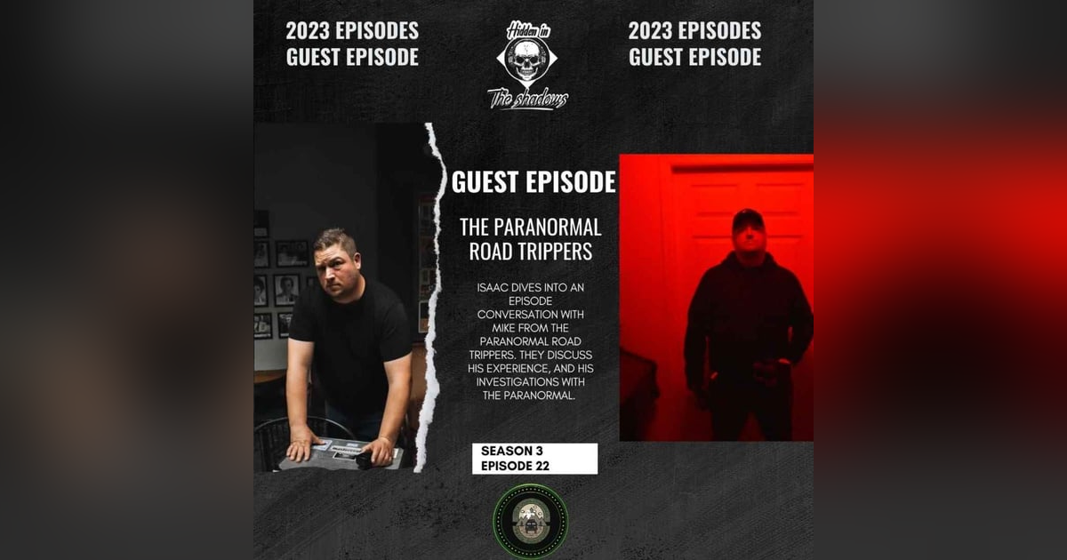 Guest Episode With Mike From The Paranormal Roadtrippers Guest Episode With Mike From The Paranormal Roadtrippers