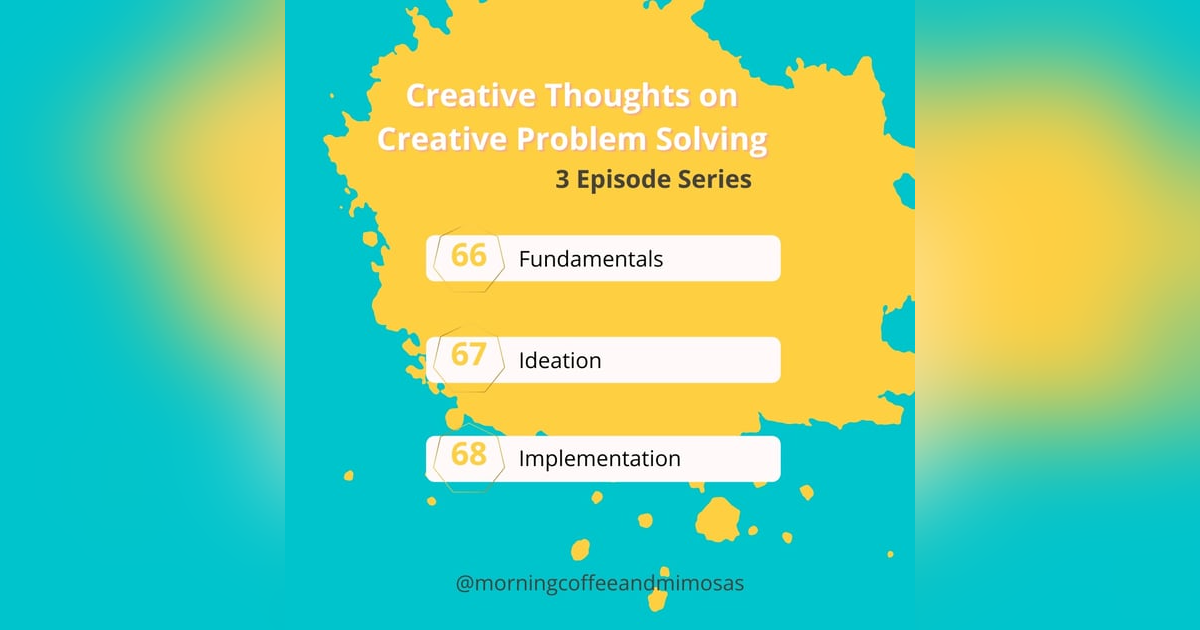 Creative Thoughts on Creative Problem Solving Creative Thoughts on Creative Problem Solving