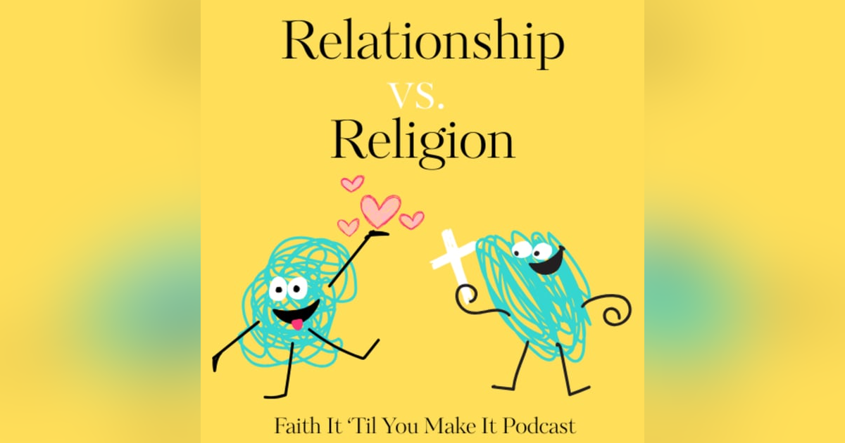 Relationship vs. Religion Relationship vs. Religion