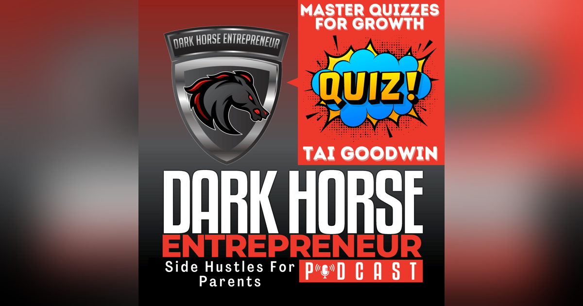 EP 468 Unlock Your Entrepreneurial Spirit: Master Quizzes for Growth EP 468 Unlock Your Entrepreneurial Spirit: Master Quizzes for Growth