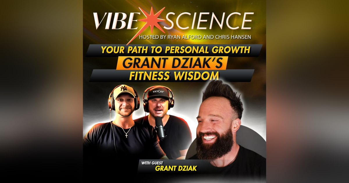 Your Path To Your Personal Growth: Grant Dziak’s Fitness Wisdom Your Path To Your Personal Growth: Grant Dziak’s Fitness Wisdom