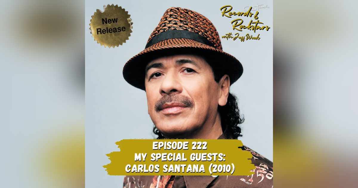 222: My Special Guests: Carlos Santana 222: My Special Guests: Carlos Santana