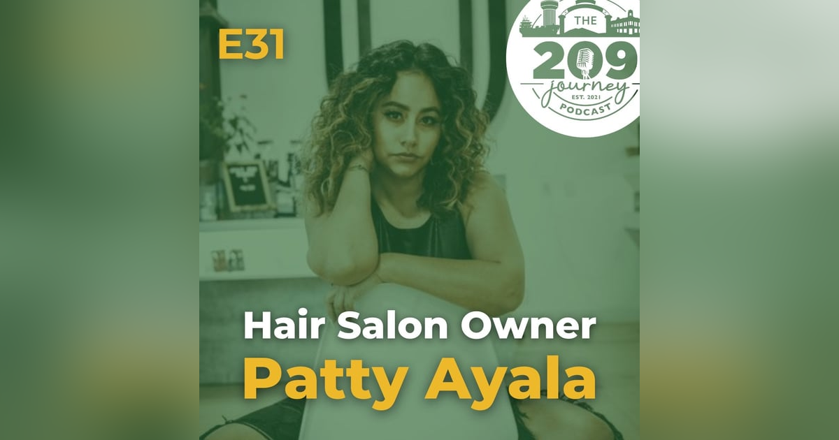 S1E31 - Beauty Salon Owner, Patty Ayala (from Stockton)! S1E31 - Beauty Salon Owner, Patty Ayala (from Stockton)!