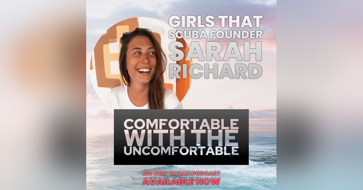 Comfortable with the Uncomfortable - Girls That Scuba founder Sarah Richard on the challenges and joy that a life of passion brings. Comfortable with the Uncomfortable - Girls That Scuba founder Sarah Richard on the challenges and joy that a life of passion brings.