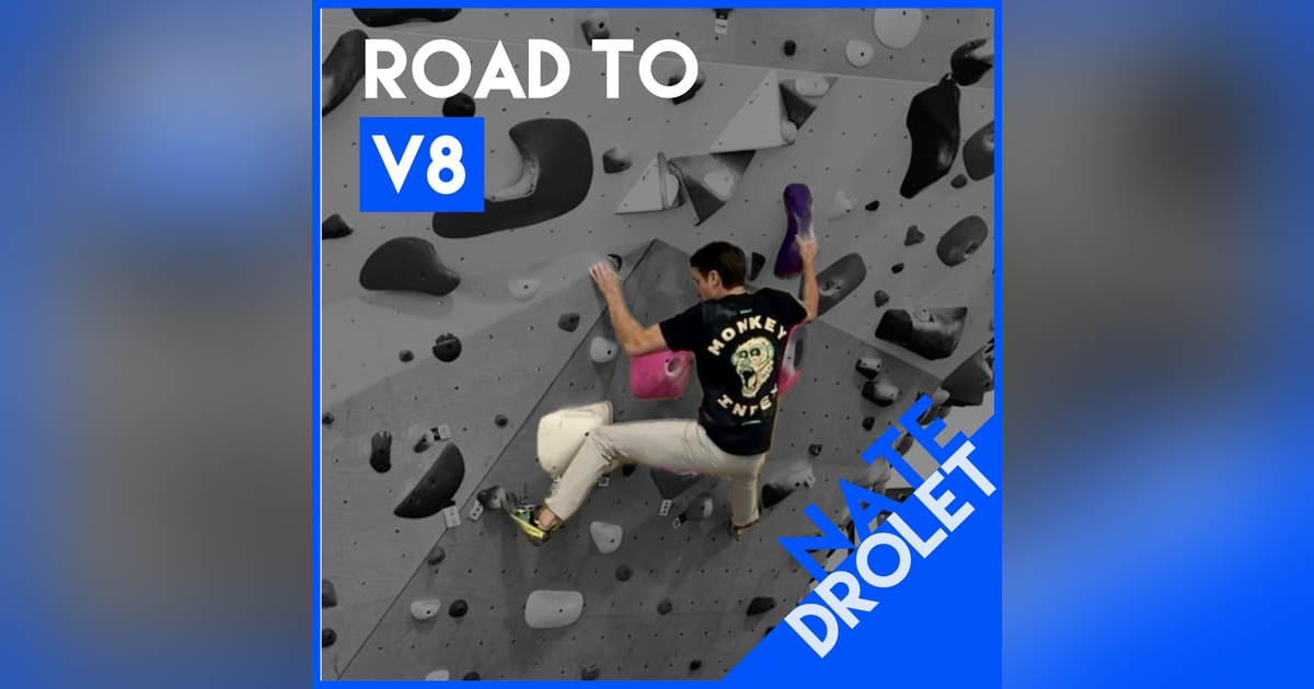 Road to V8 with Nate Drolet: My First (gym) V7, Better Not Stronger, and the Importance of REALLY Trying Road to V8 with Nate Drolet: My First (gym) V7, Better Not Stronger, and the Importance of REALLY Trying