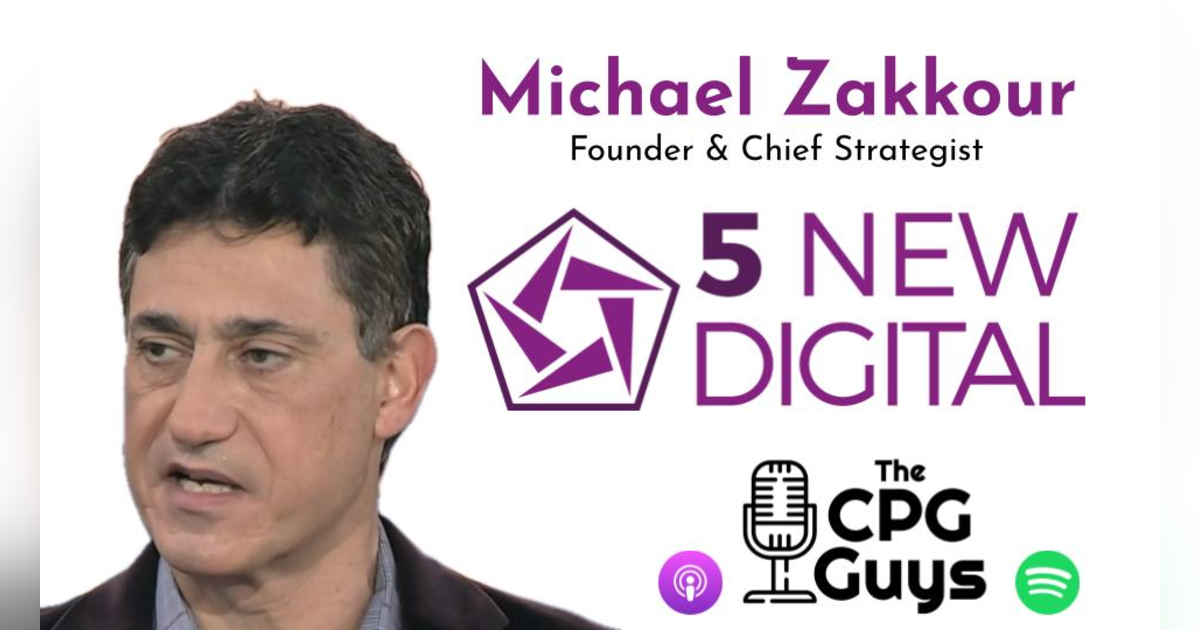 The Age of Immersive Commerce with 5 New Digital’s Michael Zakkour - Part 1 The Age of Immersive Commerce with 5 New Digital’s Michael Zakkour - Part 1