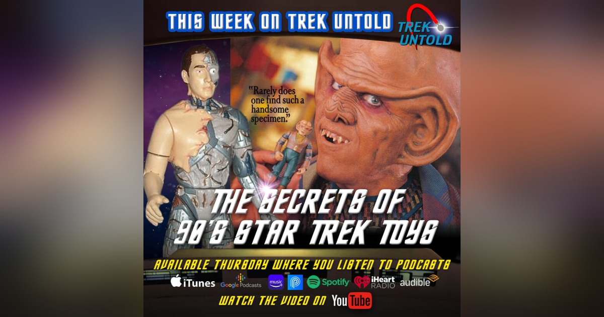 The Secrets of 90s Star Trek Toys The Secrets of 90s Star Trek Toys