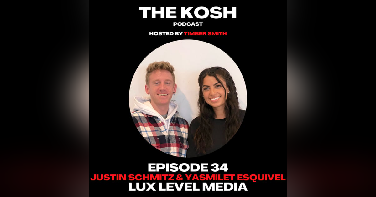 Episode 34: Justin Schmitz & Yasmilet Esquivel - Lux Level Media Episode 34: Justin Schmitz & Yasmilet Esquivel - Lux Level Media