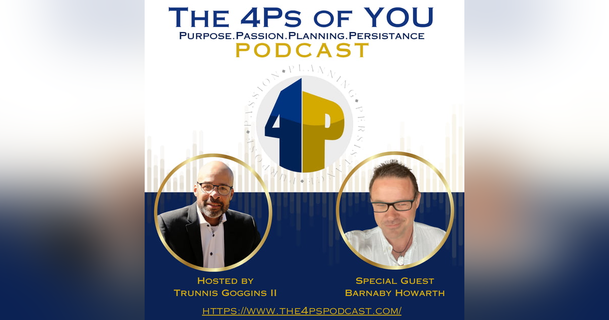 🎧EPISODE 101 The 4Ps of You with Special Guest Barnaby Howarth 🇦🇺 🎧EPISODE 101 The 4Ps of You with Special Guest Barnaby Howarth 🇦🇺