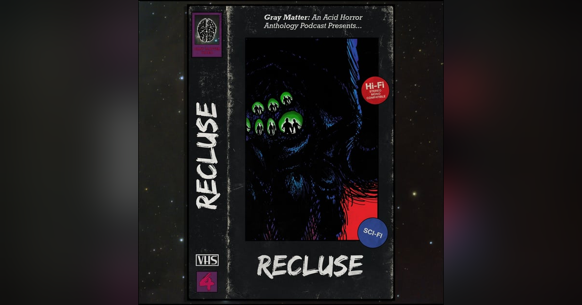 4 - Recluse 4 - Recluse