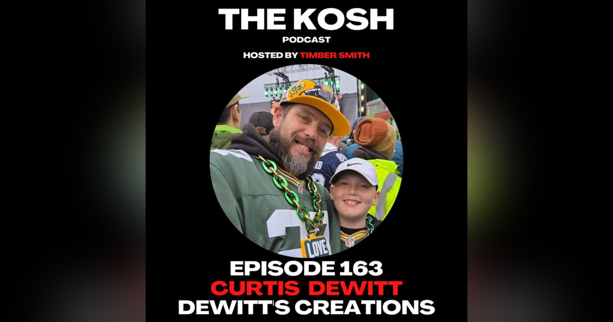 Episode 163: Curtis Dewitt - Dewitt's Creations Episode 163: Curtis Dewitt - Dewitt's Creations