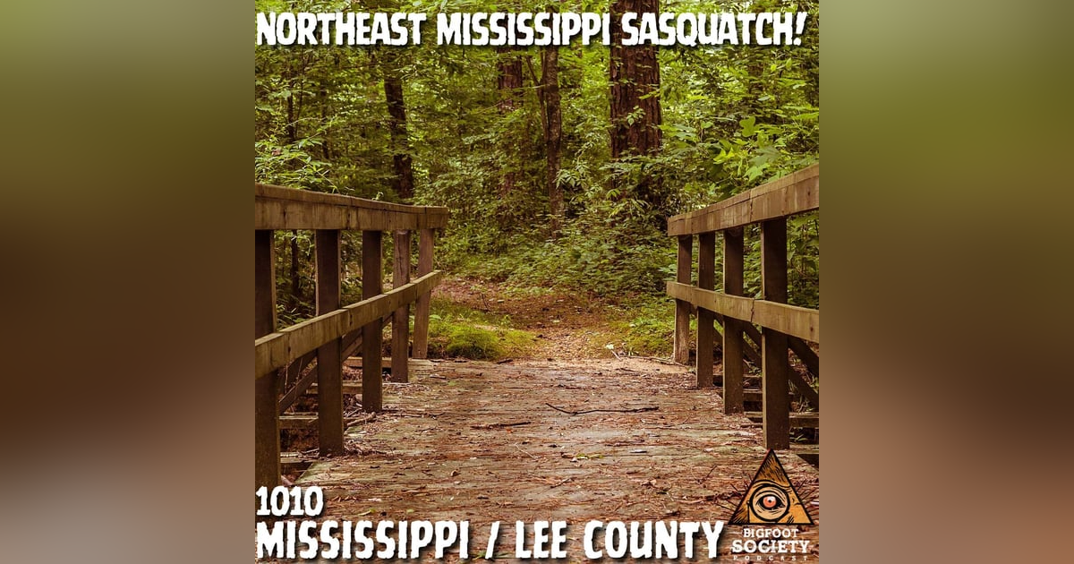 Bigfoot Encounters of Northeast Mississippi Bigfoot Encounters of Northeast Mississippi
