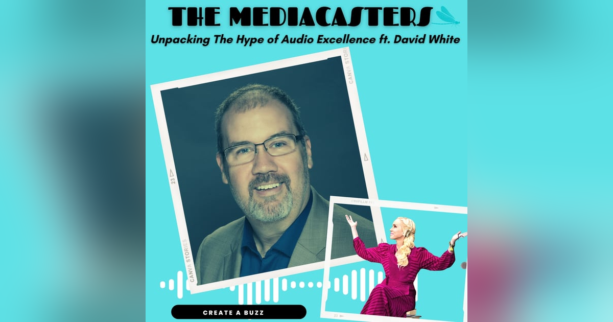Unpacking The Hype Around Audio Excellence (For Podcasters, Audiophiles and Voice Actors) ft. David L. White Unpacking The Hype Around Audio Excellence (For Podcasters, Audiophiles and Voice Actors) ft. David L. White