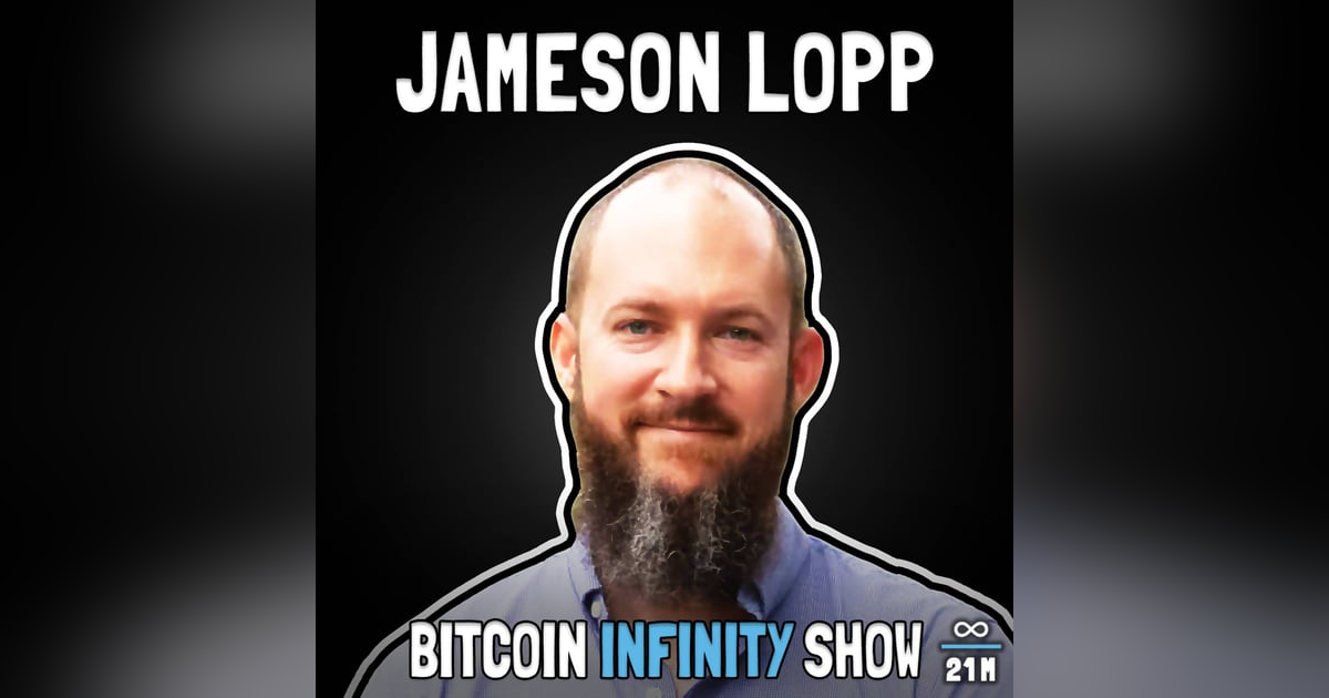 Jameson Lopp on the Future of Bitcoin Security - Bitcoin Infinity Show #136 Jameson Lopp on the Future of Bitcoin Security - Bitcoin Infinity Show #136
