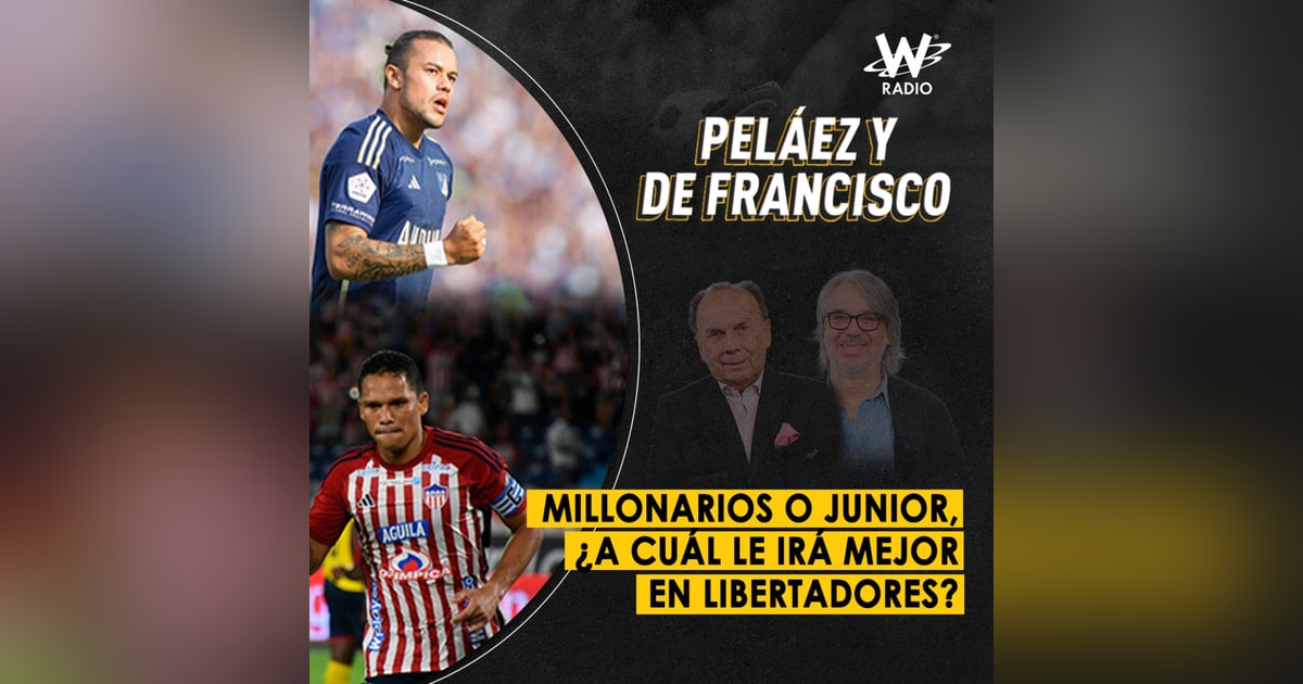 Millonarios o Junior, ¿a cuál le irá mejor en Libertadores? Millonarios o Junior, ¿a cuál le irá mejor en Libertadores?