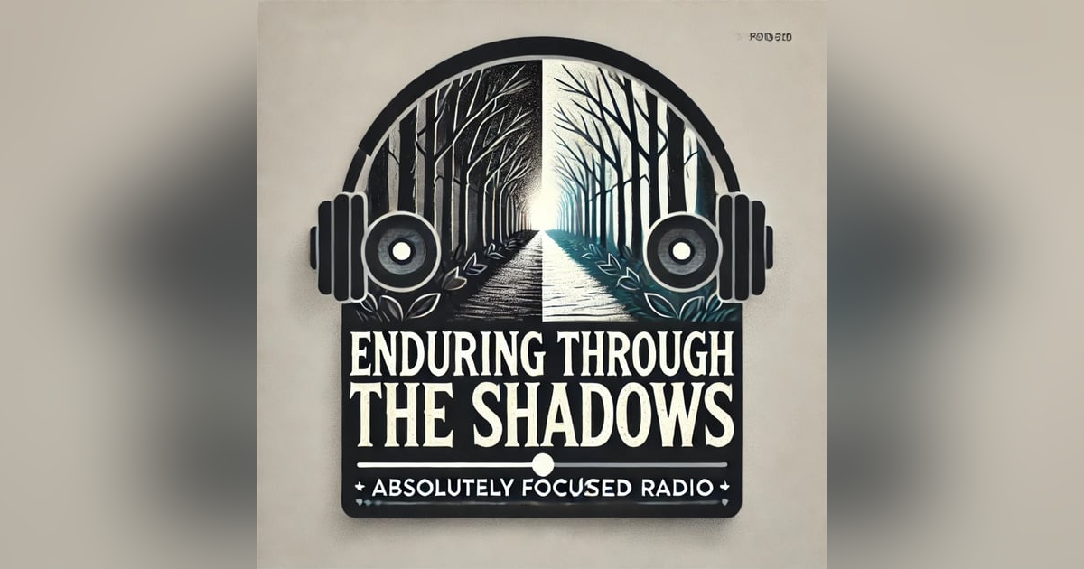 Season 2, Episode 11 – Enduring Through the Shadows: Living with Purpose Beyond Sobriety Season 2, Episode 11 – Enduring Through the Shadows: Living with Purpose Beyond Sobriety