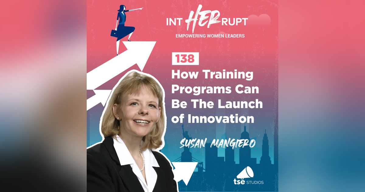 INT 138: How Training Programs Can Be The Launch of Innovation INT 138: How Training Programs Can Be The Launch of Innovation