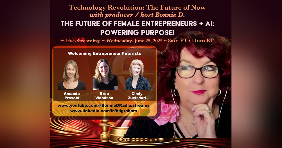 Technology Revolution: The Future of Female Entrepreneurs + AI: Powering Passion! Technology Revolution: The Future of Female Entrepreneurs + AI: Powering Passion!