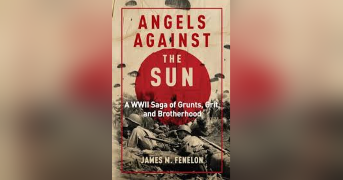 ANGELS AGAINST THE SUN- THE TRUE STORY OF THE 11TH AIRBORNE 'S BATTLE TO FREE THE PHILIPPINES ANGELS AGAINST THE SUN- THE TRUE STORY OF THE 11TH AIRBORNE 'S BATTLE TO FREE THE PHILIPPINES