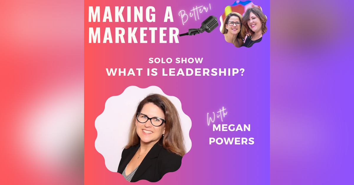 What is Leadership? With Megan Powers What is Leadership? With Megan Powers