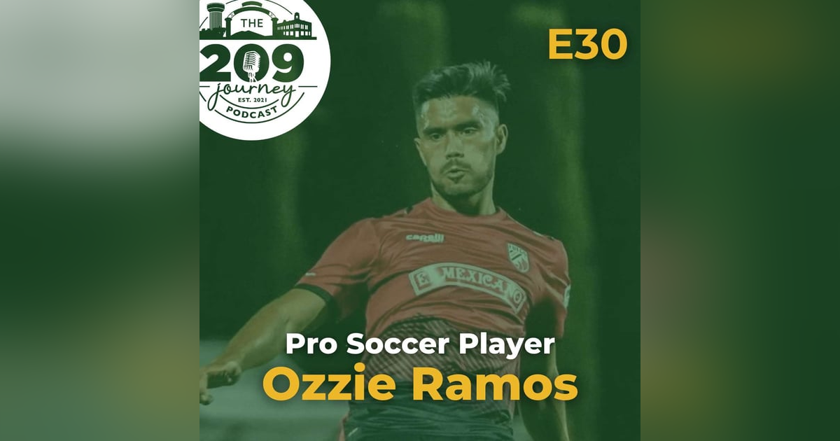 S1E30 - Pro Soccer Player, Ozzie Ramos (from Modesto/Ceres)! S1E30 - Pro Soccer Player, Ozzie Ramos (from Modesto/Ceres)!