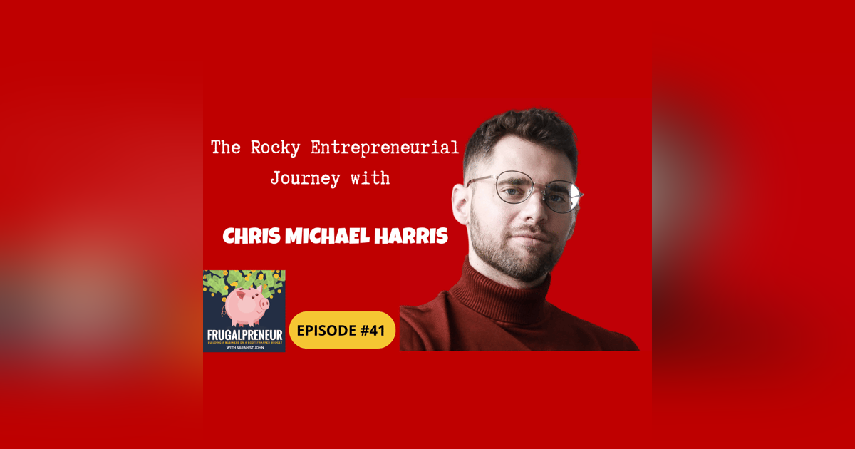 The Rocky Entrepreneurial Journey with Chris Michael Harris The Rocky Entrepreneurial Journey with Chris Michael Harris