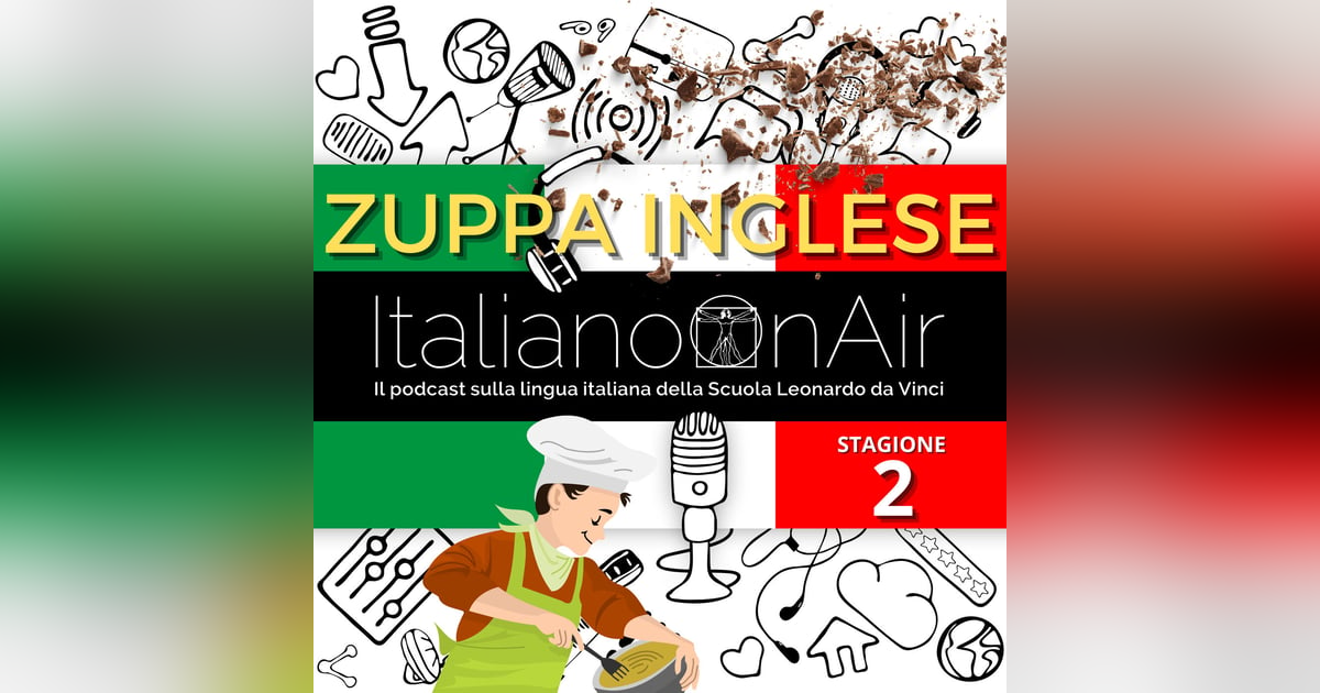 La zuppa inglese - Episodio 5 (stagione 2) La zuppa inglese - Episodio 5 (stagione 2)