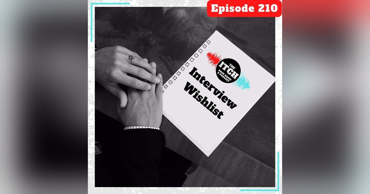 E210 The Itch Interview Wishlist E210 The Itch Interview Wishlist