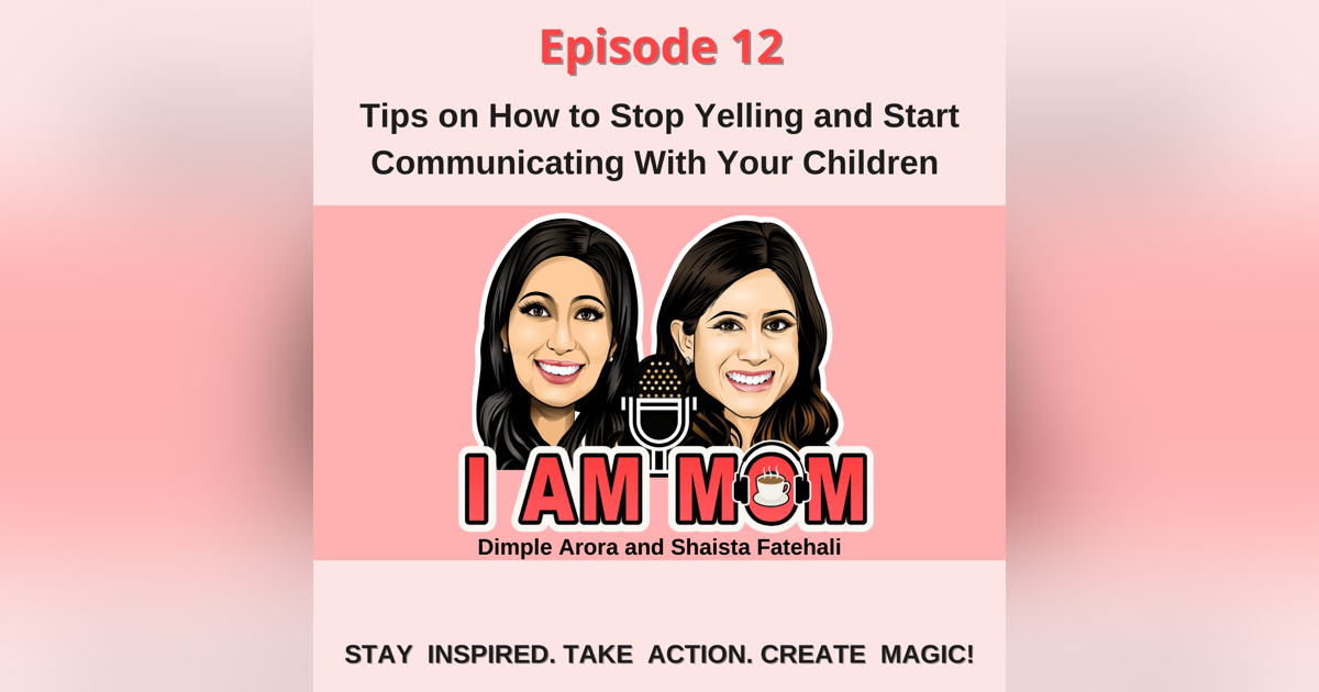 Tips on How to Stop Yelling and Start Communicating With Your Children Tips on How to Stop Yelling and Start Communicating With Your Children