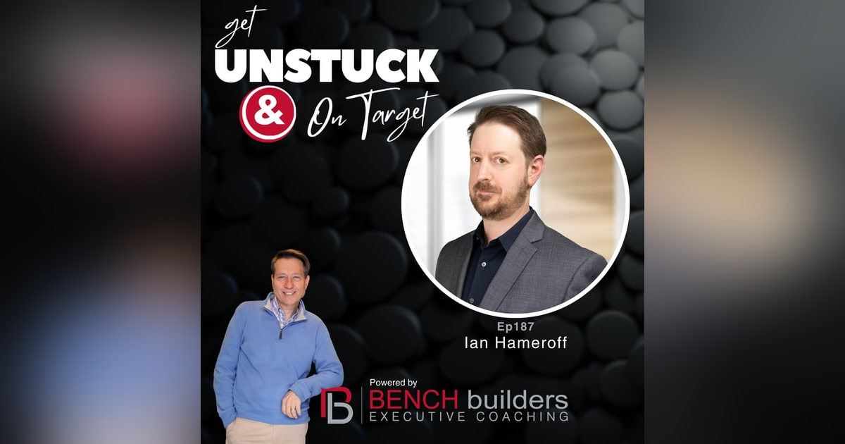 Ep187 Ian Hameroff - Why Business Growth Is Never Linear Ep187 Ian Hameroff - Why Business Growth Is Never Linear