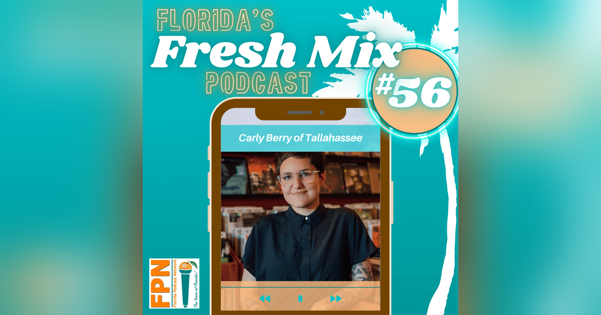 Fresh Mix Podcast - Episode 56: How Popular 90s Cartoons Inspired Graphic Designer Carly Berry of Tallahassee Fresh Mix Podcast - Episode 56: How Popular 90s Cartoons Inspired Graphic Designer Carly Berry of Tallahassee