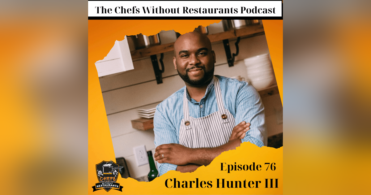 Chef Charles Hunter III on Using Social Media and a Blog to Launch His Personal Chef Business Chef Charles Hunter III on Using Social Media and a Blog to Launch His Personal Chef Business