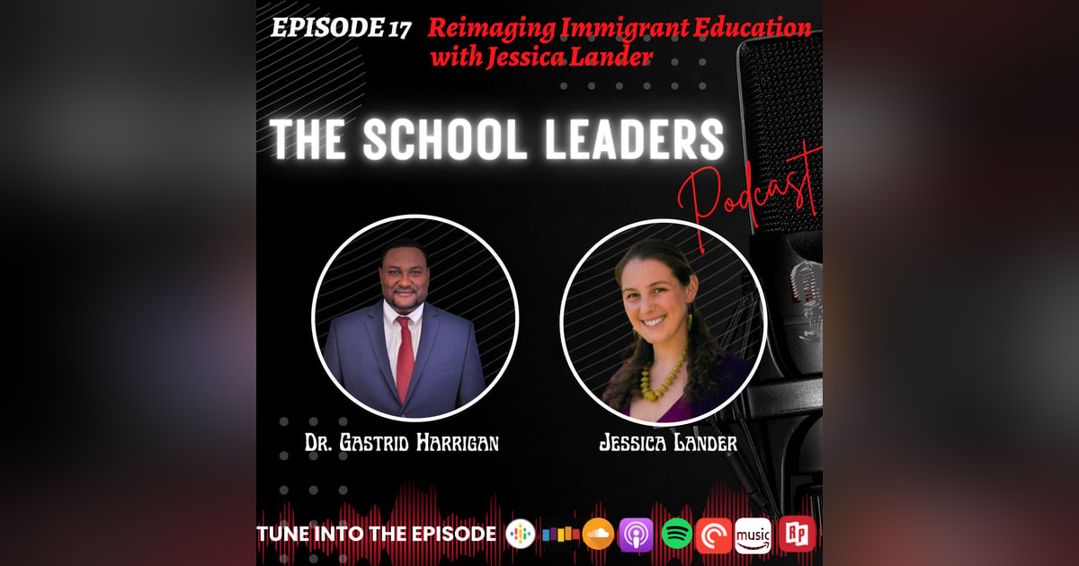 17. Reimaging Immigrant Education with Jessica Lander 17. Reimaging Immigrant Education with Jessica Lander