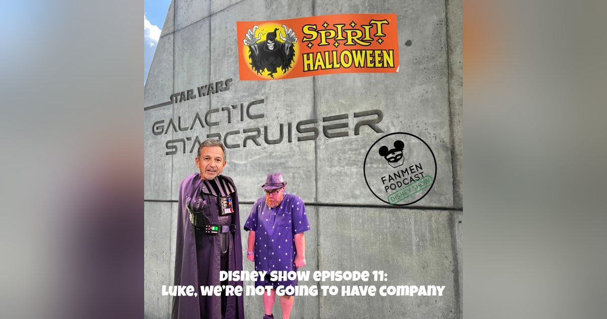 Disney Show Episode 11 - Luke We’re Not Going To Have Company Disney Show Episode 11 - Luke We’re Not Going To Have Company