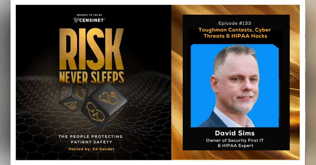 Episode #133. Toughman Contests, Cyber Threats & HIPAA Hacks, with David Sims, owner of Security First IT Episode #133. Toughman Contests, Cyber Threats & HIPAA Hacks, with David Sims, owner of Security First IT